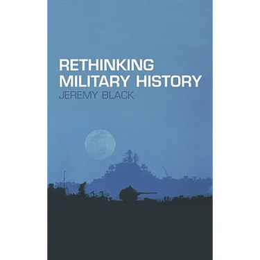 Rethinking Military History