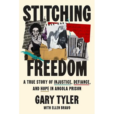 Stitching Freedom: A True Story of Injustice, Defiance, and Hope in Angola Prison
