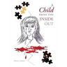 A Child from the Inside Out