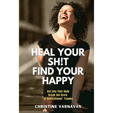 Heal Your Sh!t Find Your Happy
