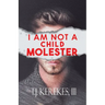 I Am Not A Child Molester