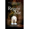 Reggie and Me