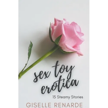 Sex Toy Erotica: 15 Steamy Stories