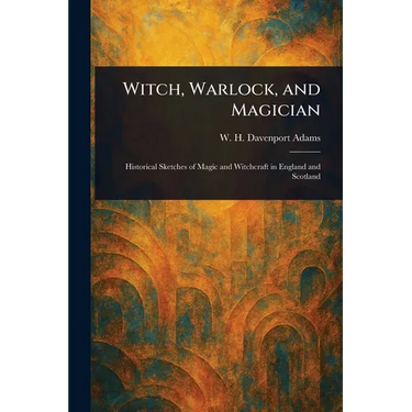 Witch, Warlock, and Magician