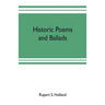 Historic poems and ballads