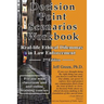 Decision Point Scenarios Workbook: Real-Life Ethical Dilemmas in Law Enforcement