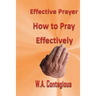 Effective Prayer: How to Pray Effectively