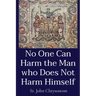 No One Can Harm the Man who Does Not Harm Himself