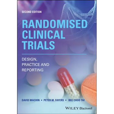 Randomised Clinical Trials: Design, Practice and Reporting