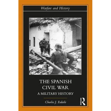 The Spanish Civil War: A Military History