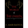 The World of The Unseen: A comprehensive compilation of Jinn activities in modern times