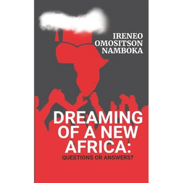 Dreaming of a New Africa: Questions or Answers?