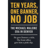 Ten Years, One Banner, No Job: The Michael Malone Era in Denver