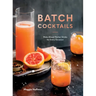 Batch Cocktails: Make-Ahead Pitcher Drinks for Every Occasion