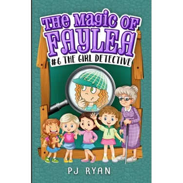 The Girl Detective: A fun chapter book for kids ages 9-12