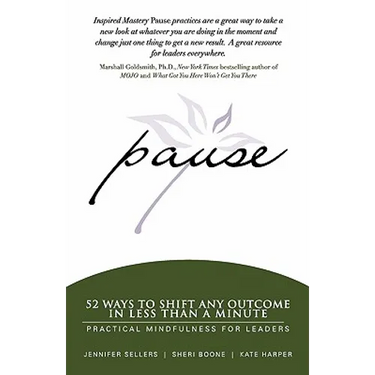 Pause: 52 Ways to Shift Any Outcome in Less Than a Minute