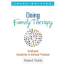 Doing Family Therapy: Craft and Creativity in Clinical Practice, Third Edition, Paperback