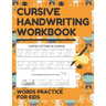 Cursive Handwriting Workbook Words Practice for Kids: Cursive Letter and Words Exercise Book for Tracing, Writing Practice, and Mastering Cursive Lett