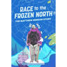 Race to the Frozen North: The Matthew Henson Story