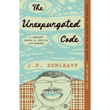 The Unexpurgated Code: A Complete Manual of Survival and Manners