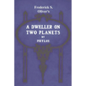 A Dweller on Two Planets: Or, the Dividing of the Way