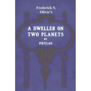 A Dweller on Two Planets: Or, the Dividing of the Way