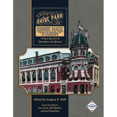 From Shibe Park to Connie Mack Stadium: Great Games in Philadelphia's Lost Ballpark