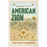 American Zion: A New History of Mormonism