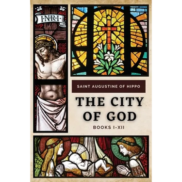 The City of God: Books I-XII