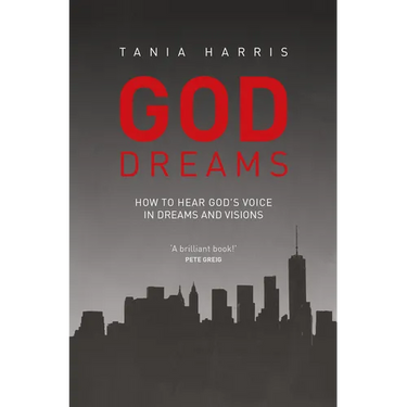 God Dreams: How to Hear God's Voice in Dreams and Visions