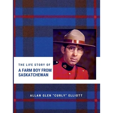 The Life Story of A Farm Boy From Saskatchewan
