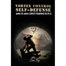 Vortex Control Self-Defense: Hand to Hand Street Fighting Tactics