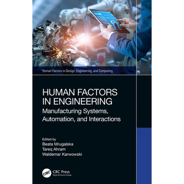 Human Factors in Engineering: Manufacturing Systems, Automation, and Interactions