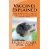 Vaccines Explained: The Wholistic Vet's Guide to Vaccinating Your Dog