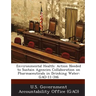 Environmental Health: Action Needed to Sustain Agencies Collaboration on Pharmaceuticals in Drinking Water: GAO-11-346
