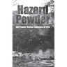Hazard Powder: The Powder Hollow Explosion of 1913