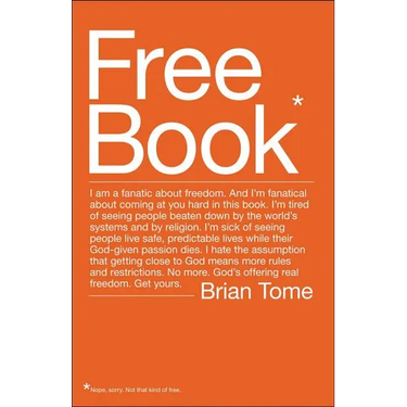 The Free Book: I Am a Fanatic about Freedom. I'm Tired of Seeing People Beaten Down by the World's Systems and by Religion. God's Offering Real Freedo