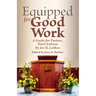Equipped for Good Work: A Guide for Pastors, Third Edition