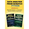 Data Analysis from Scratch with Python Bundle: Basic Data Analysis and Time Series Analysis in Finance using Python