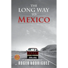 The Long Way to Mexico