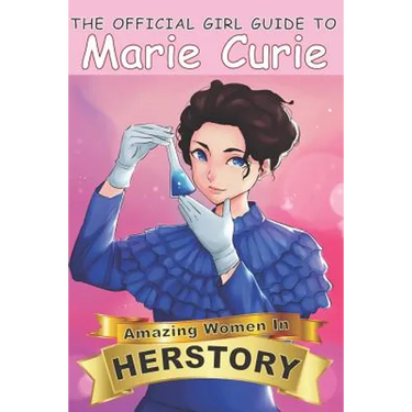 The Official Girl Guide to Marie Curie