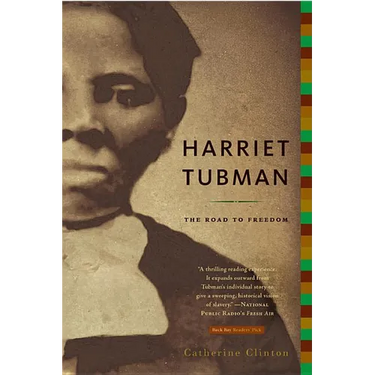 Harriet Tubman: The Road to Freedom