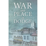 War and Peace in Dodge