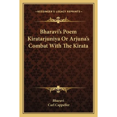Bharavi's Poem Kiratarjuniya Or Arjuna's Combat With The Kirata
