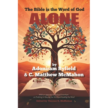 The Bible is the Word of God Alone