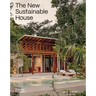 The New Sustainable House: Planet-Friendly Home Design