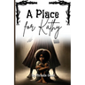 A Place for Kathy