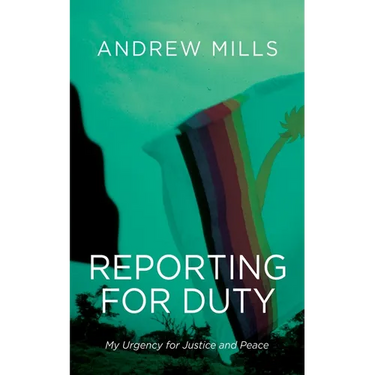 Reporting for Duty: My Urgency for Justice and Peace