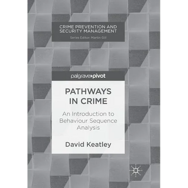 Pathways in Crime: An Introduction to Behaviour Sequence Analysis