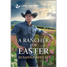A Rancher for Easter: An Uplifting Inspirational Romance